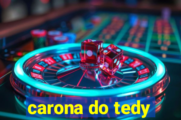 carona do tedy